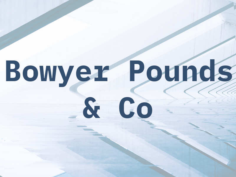 Bowyer Pounds & Co