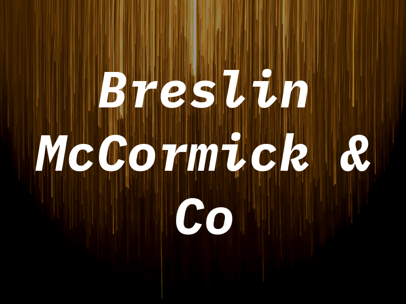 Breslin McCormick & Co