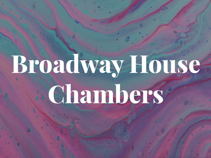 Broadway House Chambers