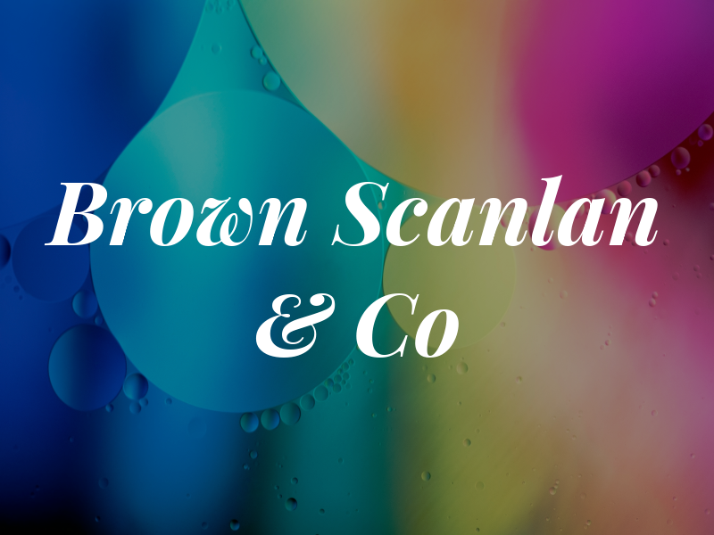 Brown Scanlan & Co