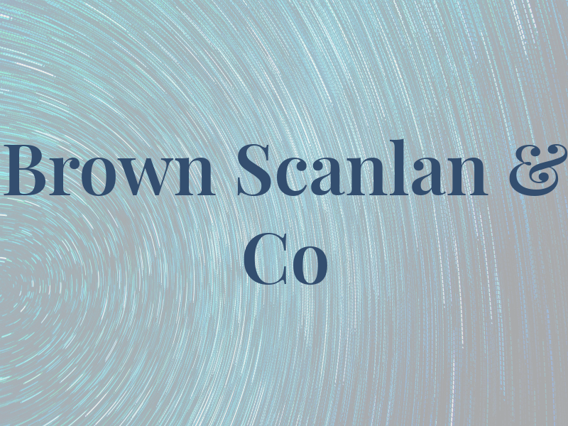 Brown Scanlan & Co