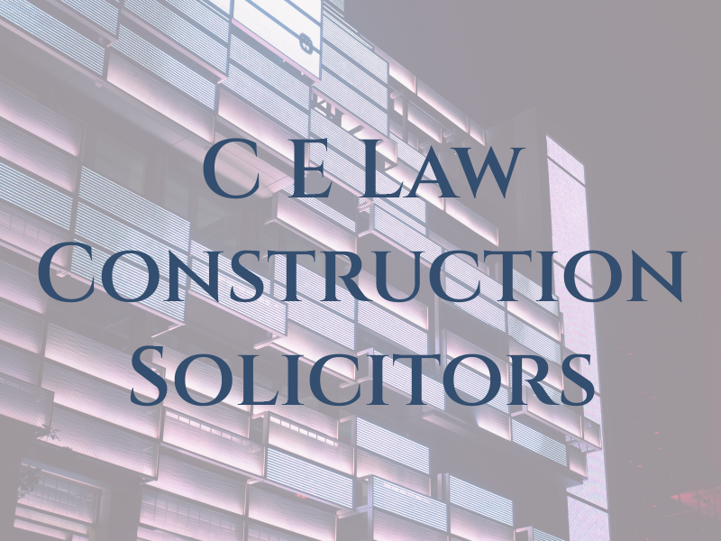 C E Law Construction Solicitors