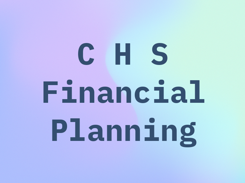 C H S Financial Planning