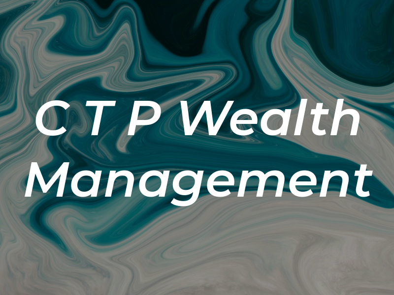 C T P Wealth Management