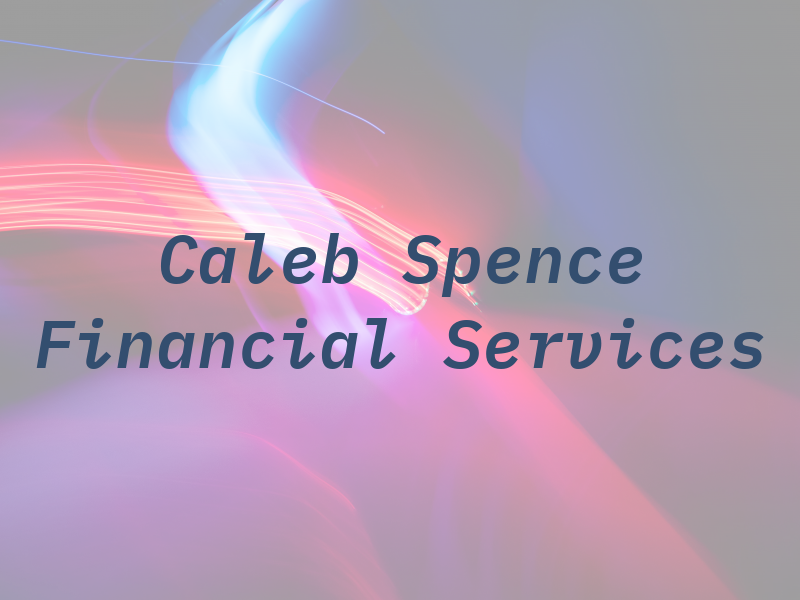 Caleb Spence Financial Services