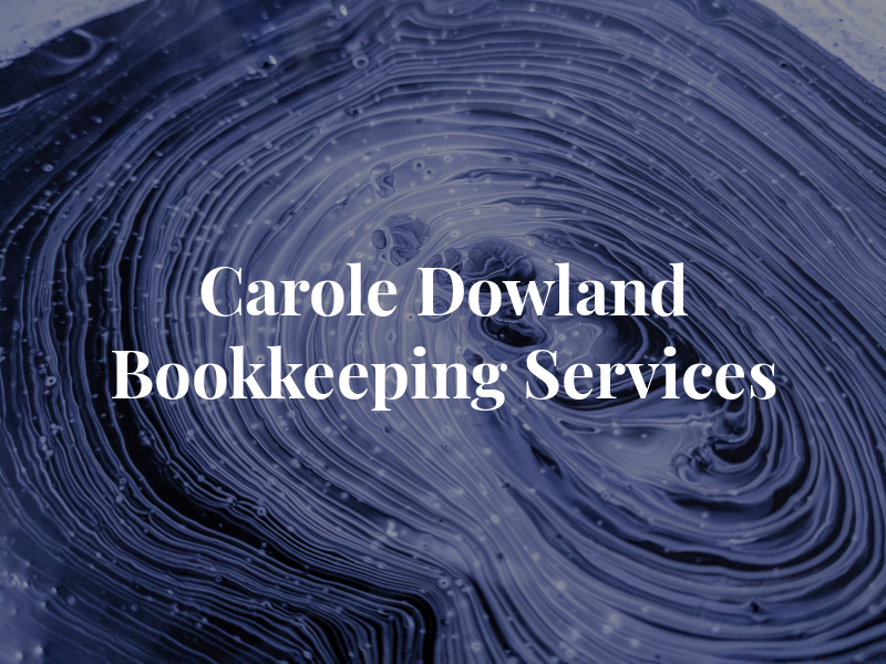 Carole a Dowland Bookkeeping Services