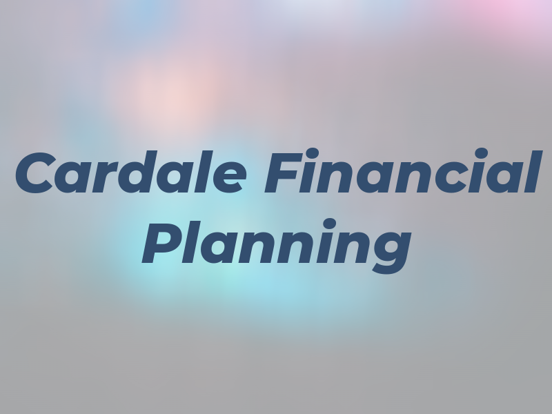 Cardale Financial Planning