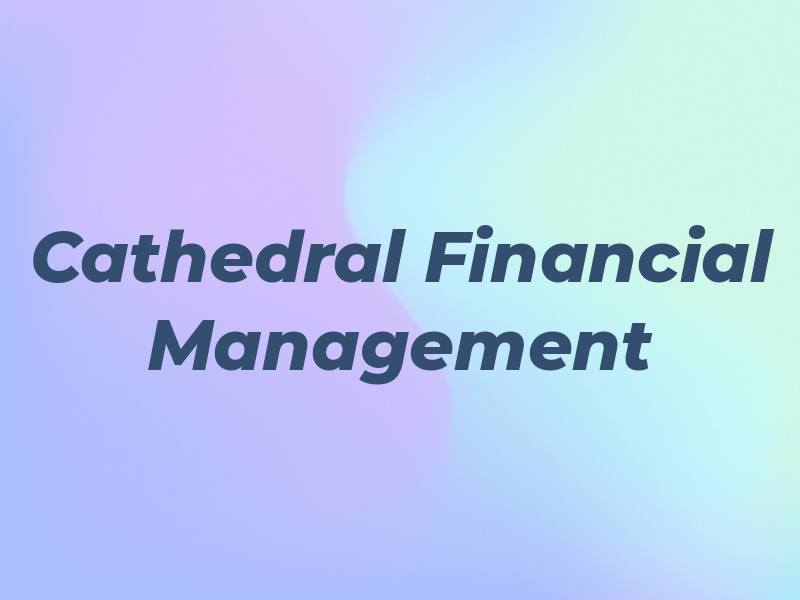 Cathedral Financial Management