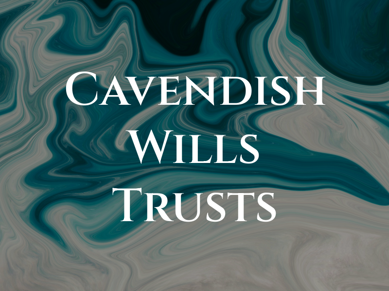 Cavendish Wills & Trusts