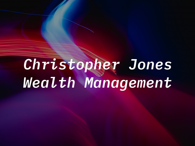 Christopher Jones Wealth Management