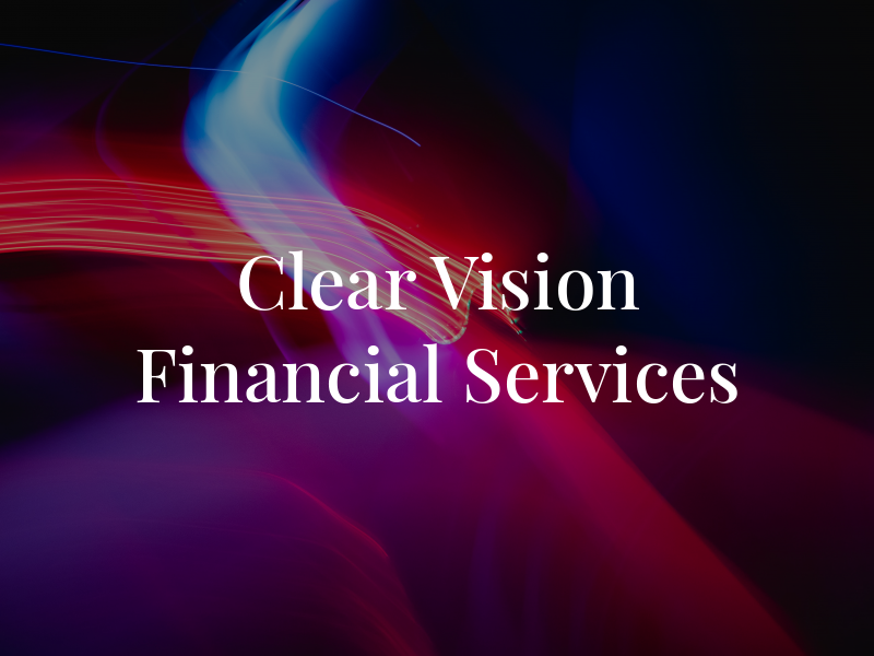 Clear Vision Financial Services