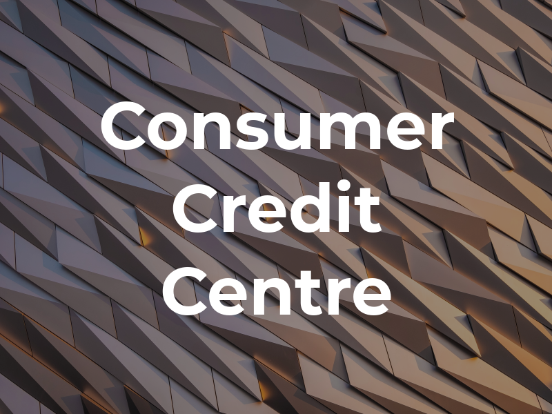 Consumer Credit Centre