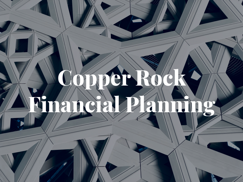 Copper Rock Financial Planning