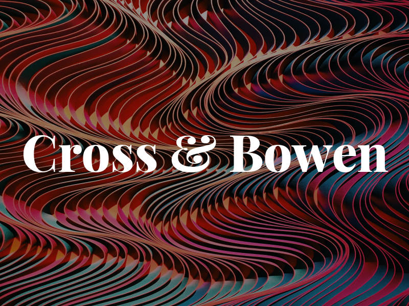 Cross & Bowen