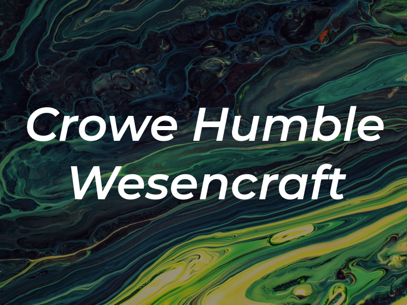 Crowe Humble Wesencraft