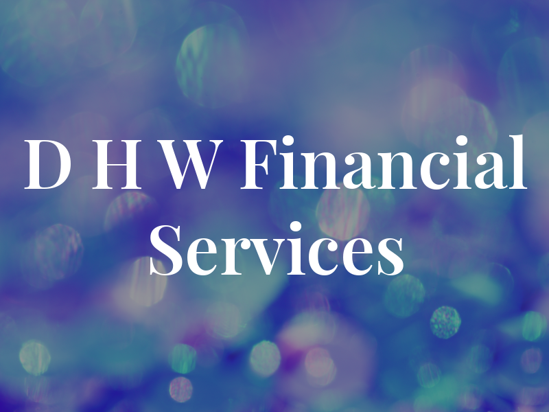 D H W Financial Services