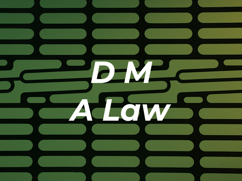 D M A Law