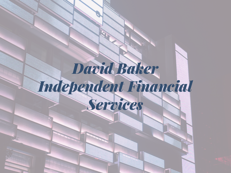 David Baker Independent Financial Services