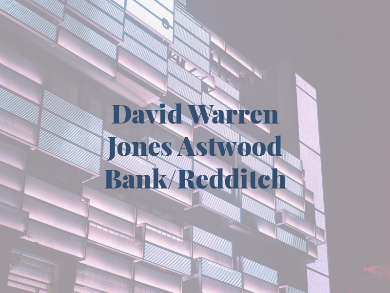 David Warren Jones Astwood Bank/Redditch