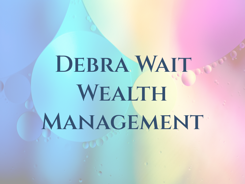 Debra Wait Wealth Management