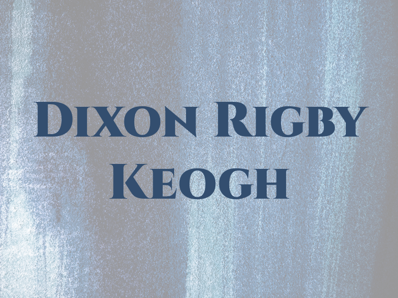 Dixon Rigby Keogh