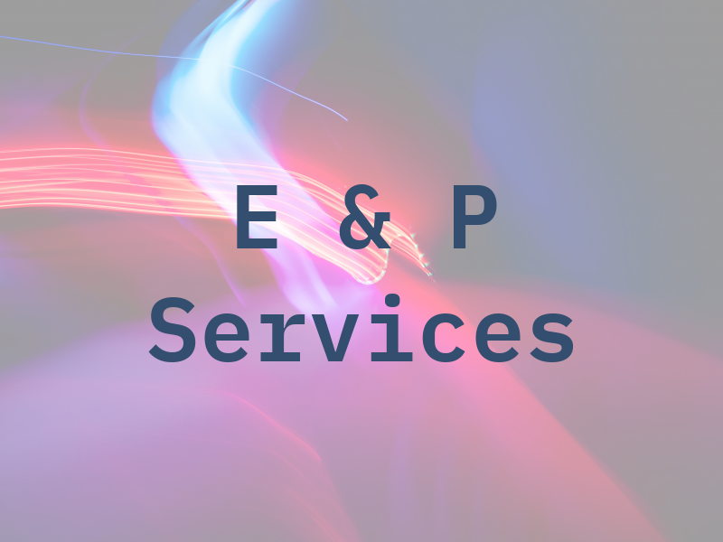 E & P Services