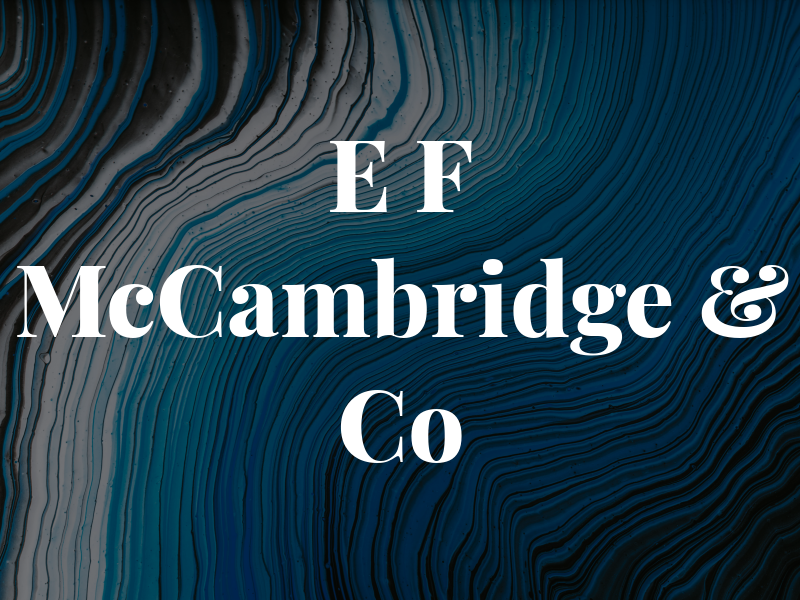 E F McCambridge & Co