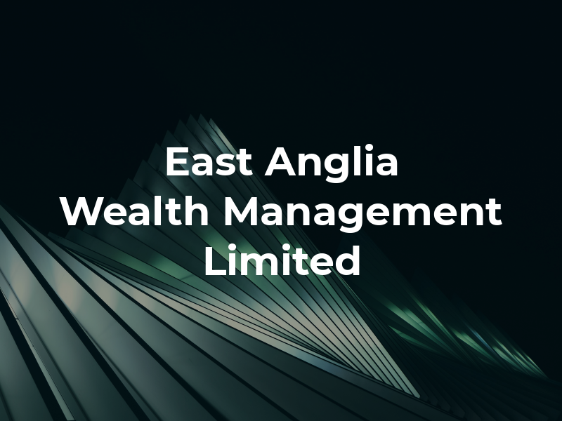 East Anglia Wealth Management Limited