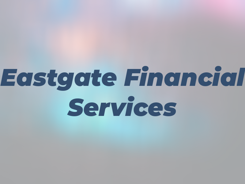Eastgate Financial Services
