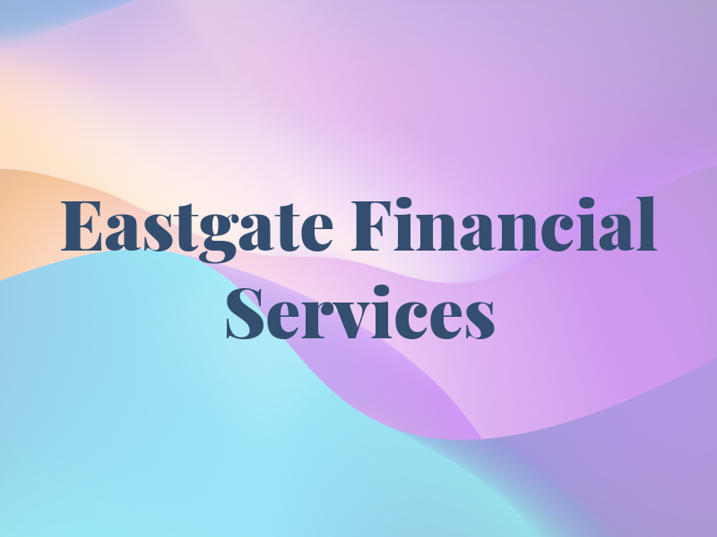 Eastgate Financial Services
