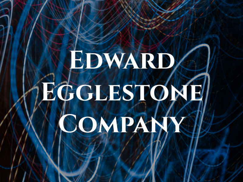 Edward Egglestone & Company