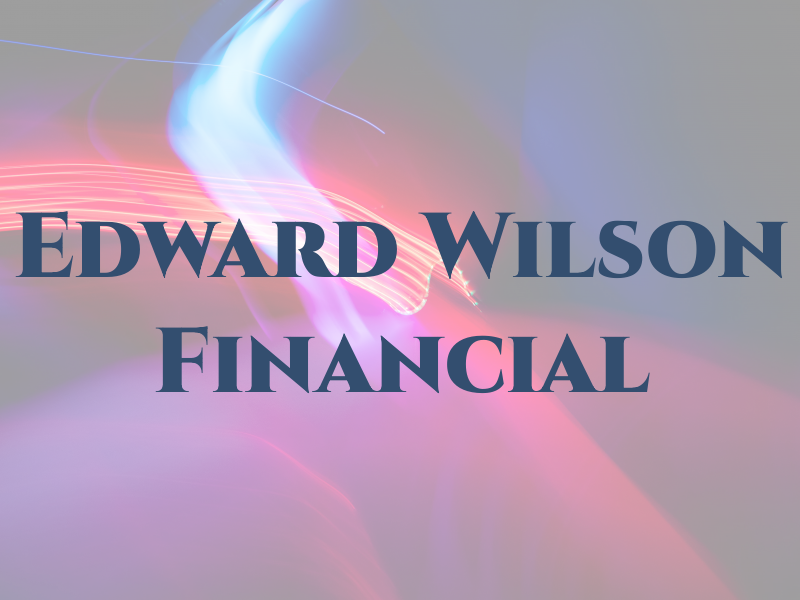 Edward Wilson Financial