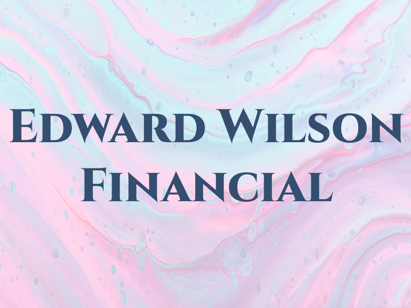 Edward Wilson Financial