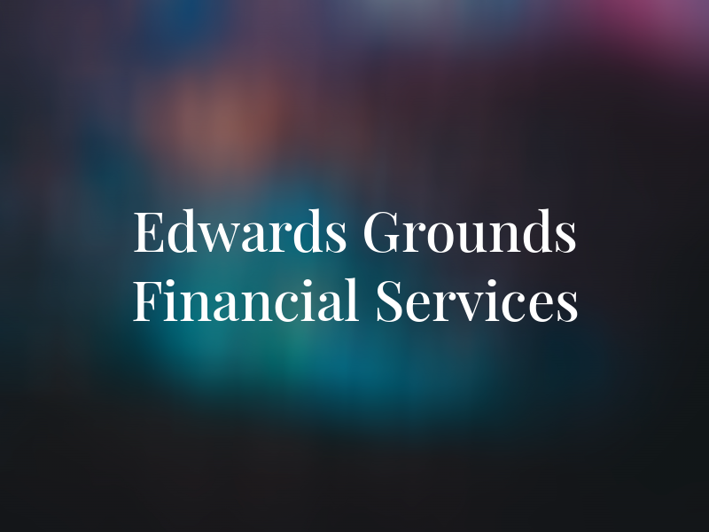Edwards Grounds Financial Services
