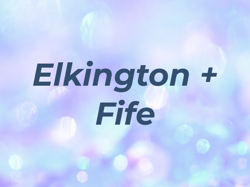 Elkington + Fife