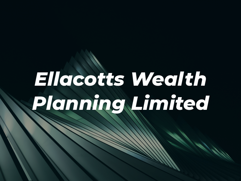 Ellacotts Wealth Planning Limited
