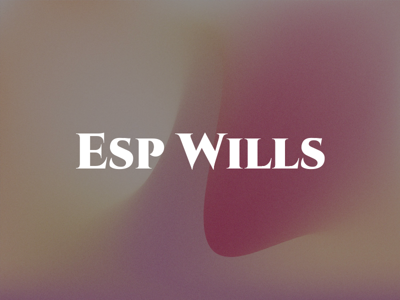 Esp Wills