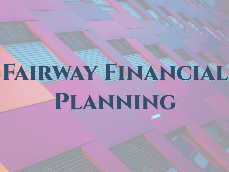 Fairway Financial Planning