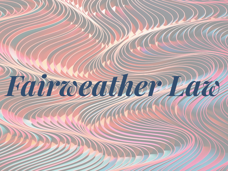 Fairweather Law