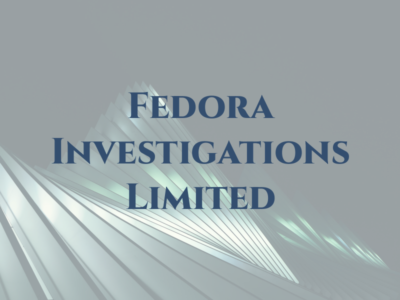 Fedora Investigations Limited