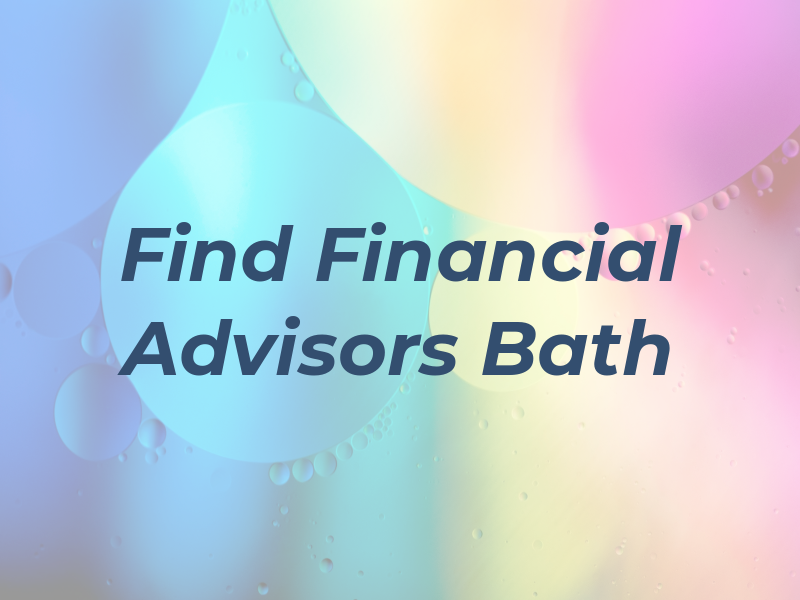 Find Financial Advisors Bath