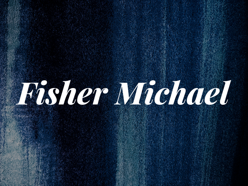 Fisher Michael