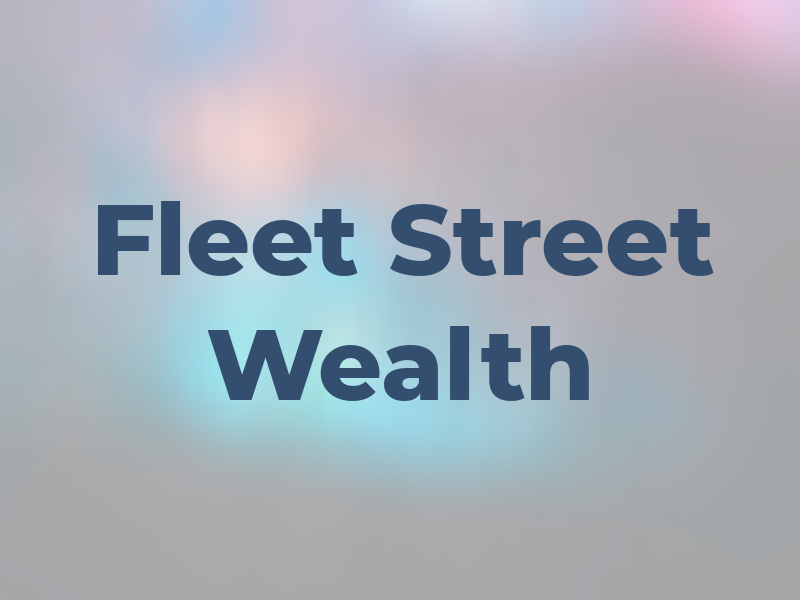 Fleet Street Wealth