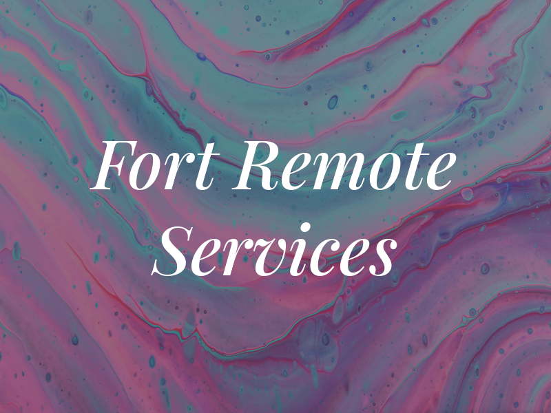 Fort Remote Services