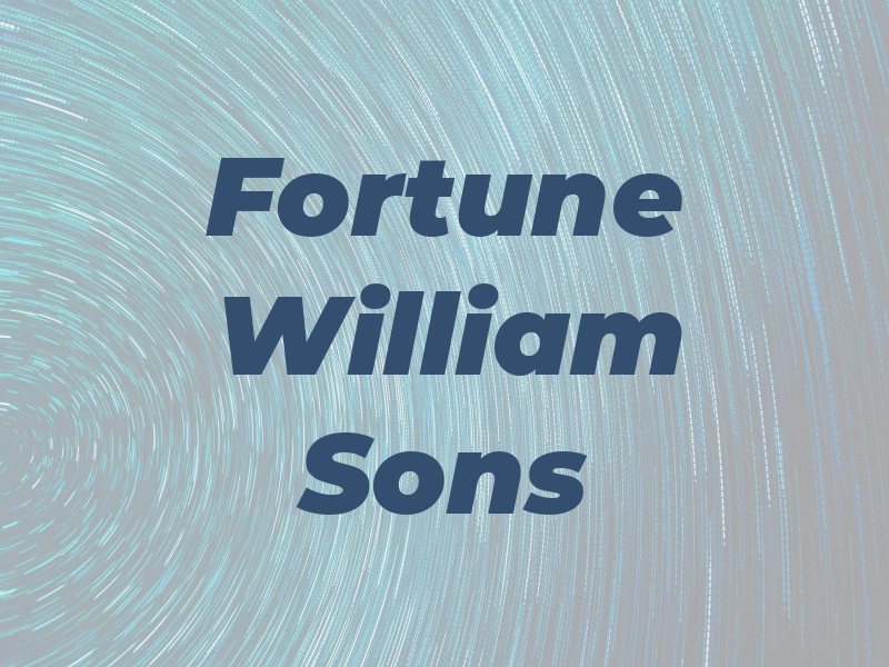 Fortune William & Sons