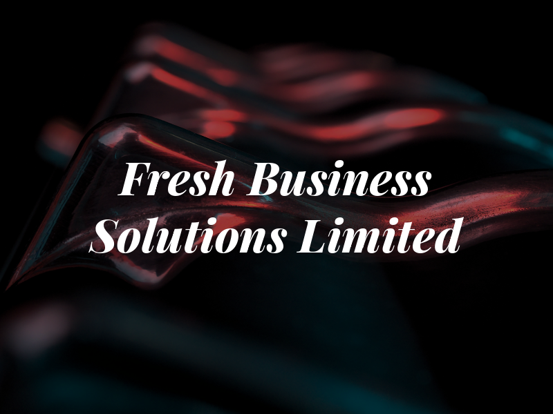 Fresh Business Solutions Limited