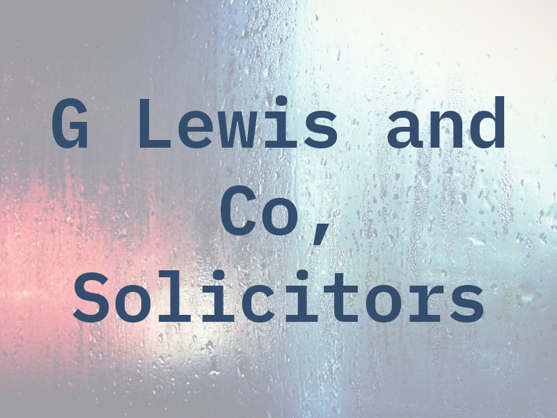G Lewis and Co, Solicitors
