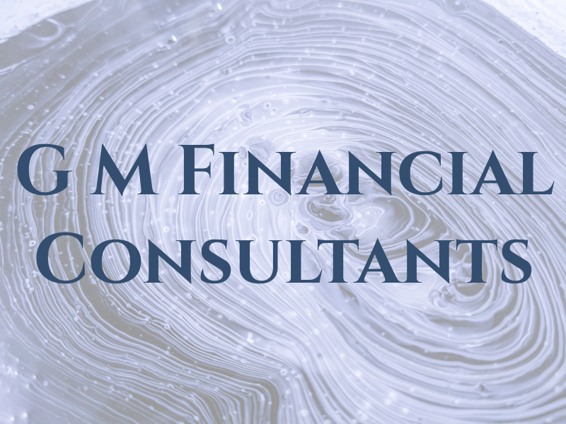 G M Financial Consultants