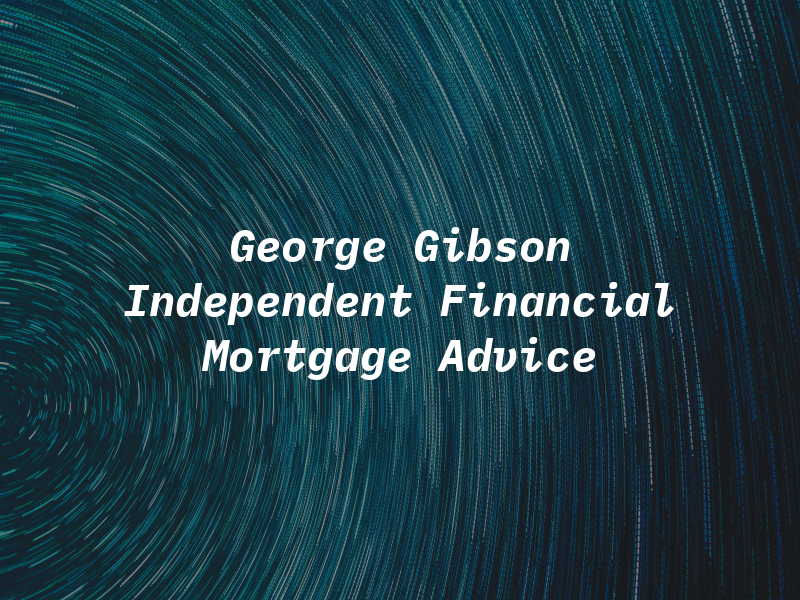 George Gibson Independent Financial & Mortgage Advice