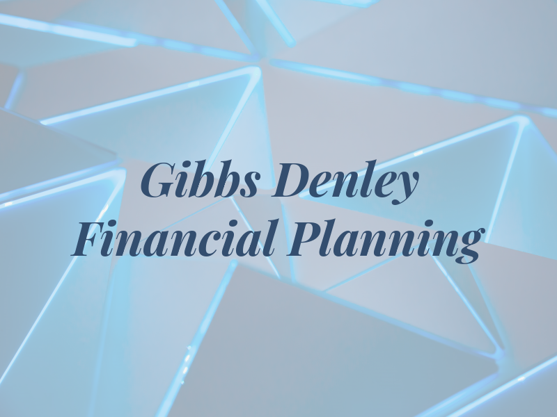 Gibbs Denley Financial Planning